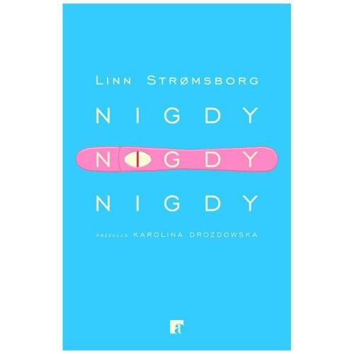 Nigdy, nigdy, nigdy
