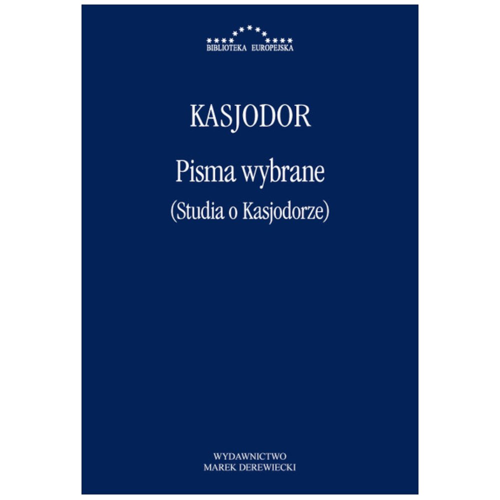 Pisma wybrane (Studia o Kasjodorze)