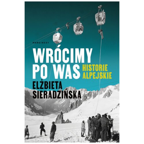 Wrócimy po was. Historie alpejskie