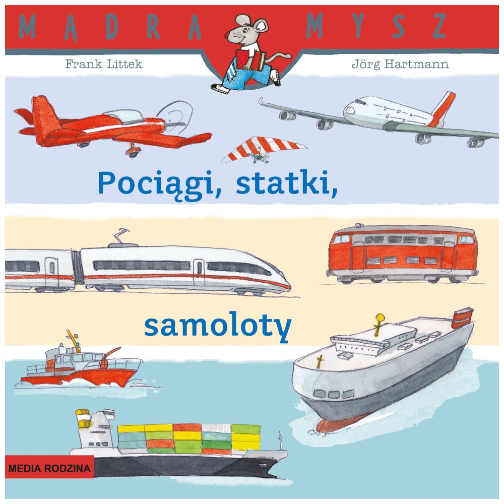 Pociągi, statki, samoloty