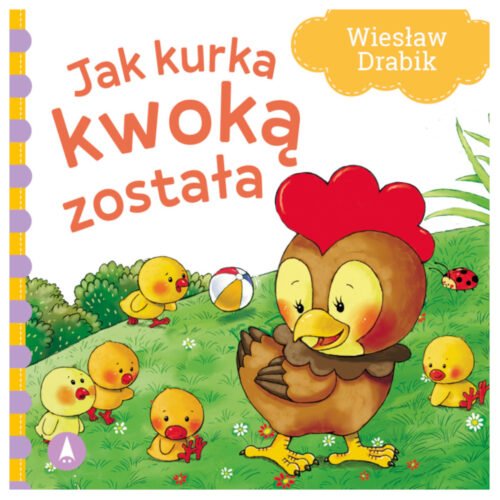 Jak kurka kwoką została