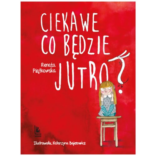 Ciekawe co będzie jutro