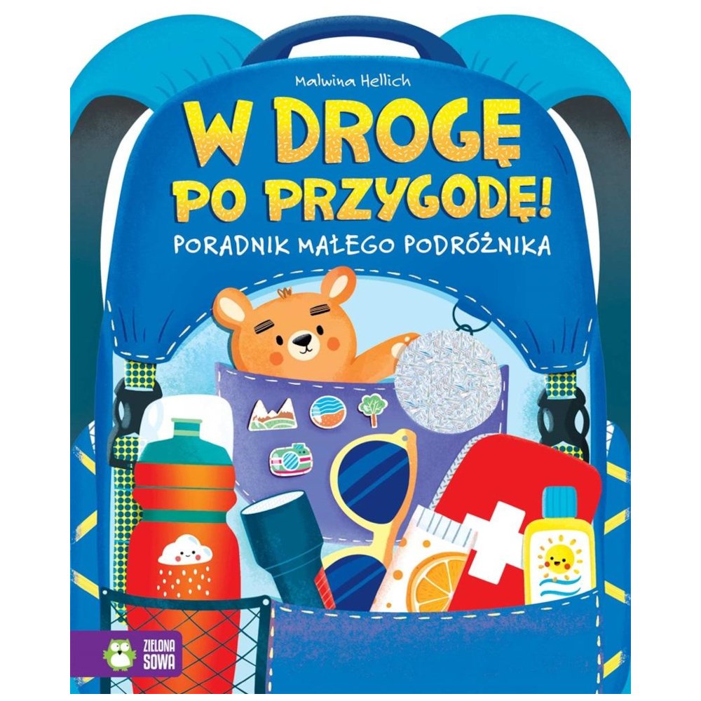 W drogę po przygodę! Poradnik młodego podróżnika