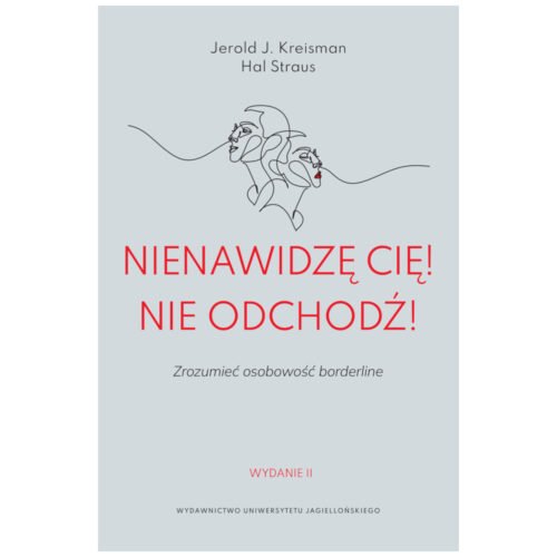 Nienawidzę cię! Nie odchodź!
