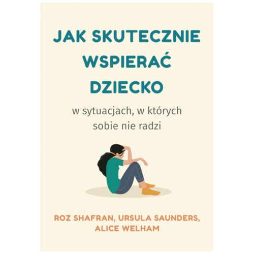Jak skutecznie wspierać dziecko w sytuacjach..