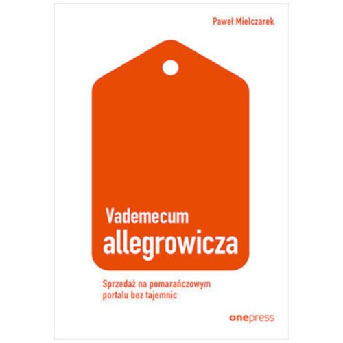 Vademecum allegrowicza. Sprzedawaj na...