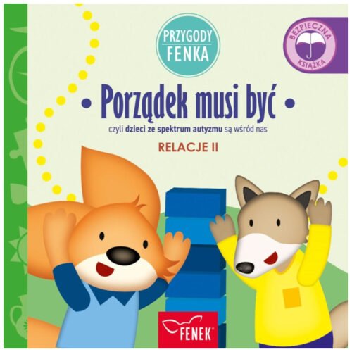 Przygody Fenka. Relacje 2. Porządek musi być