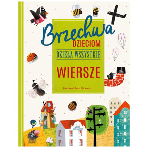 Brzechwa dzieciom. Dzieła wszystkie. Wiersze