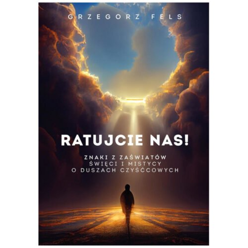 Ratujcie nas! Znaki z zaświatów