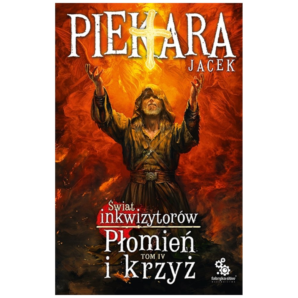 Świat Inkwizytorów T.4 Płomień i krzyż