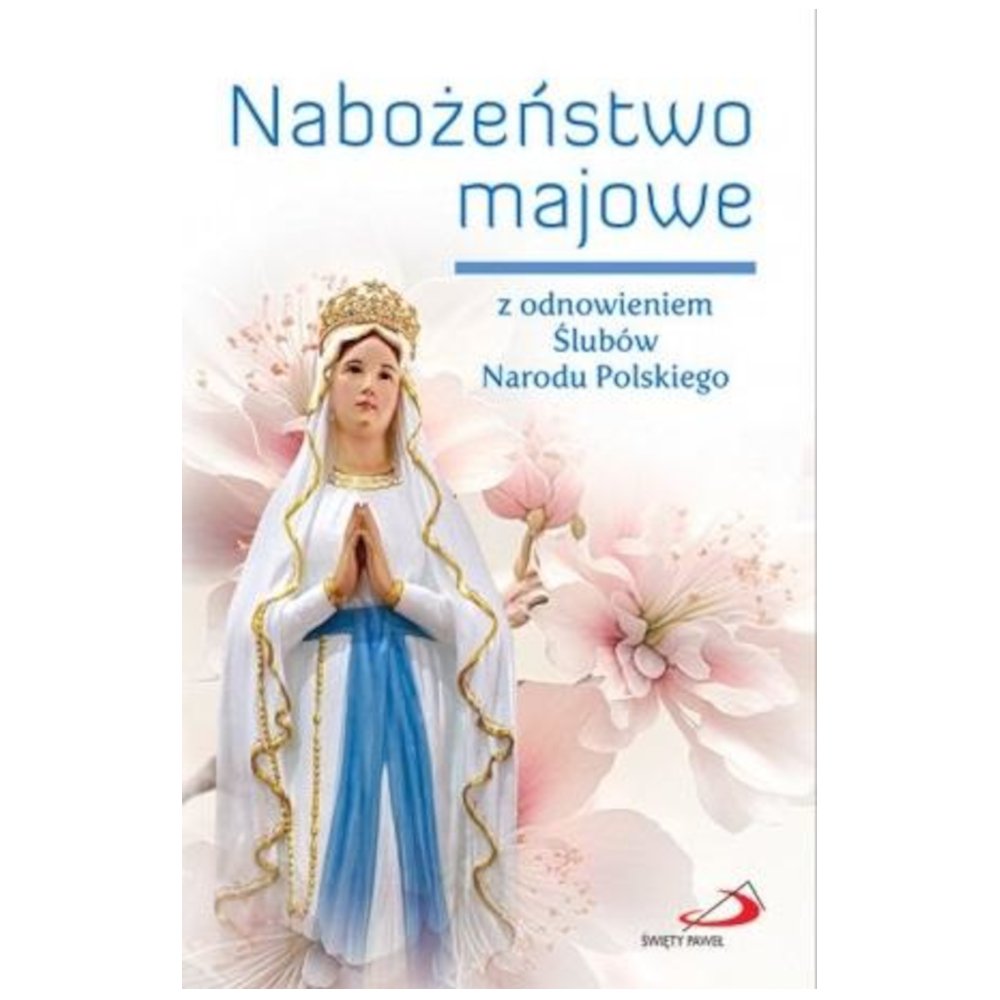 Nabożeństwo majowe z odnowieniem Ślubów...