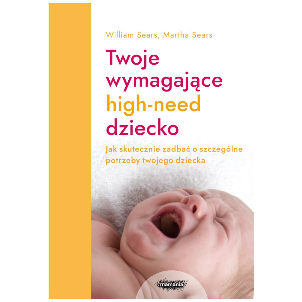 Twoje wymagające HIGH-NEED dziecko.