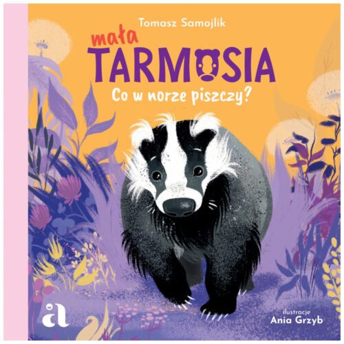 Mała Tarmosia. Co w norze piszczy?