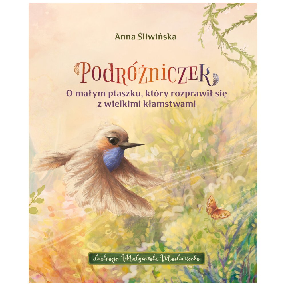 Podróżniczek. O małym ptaszku, który rozprawił...