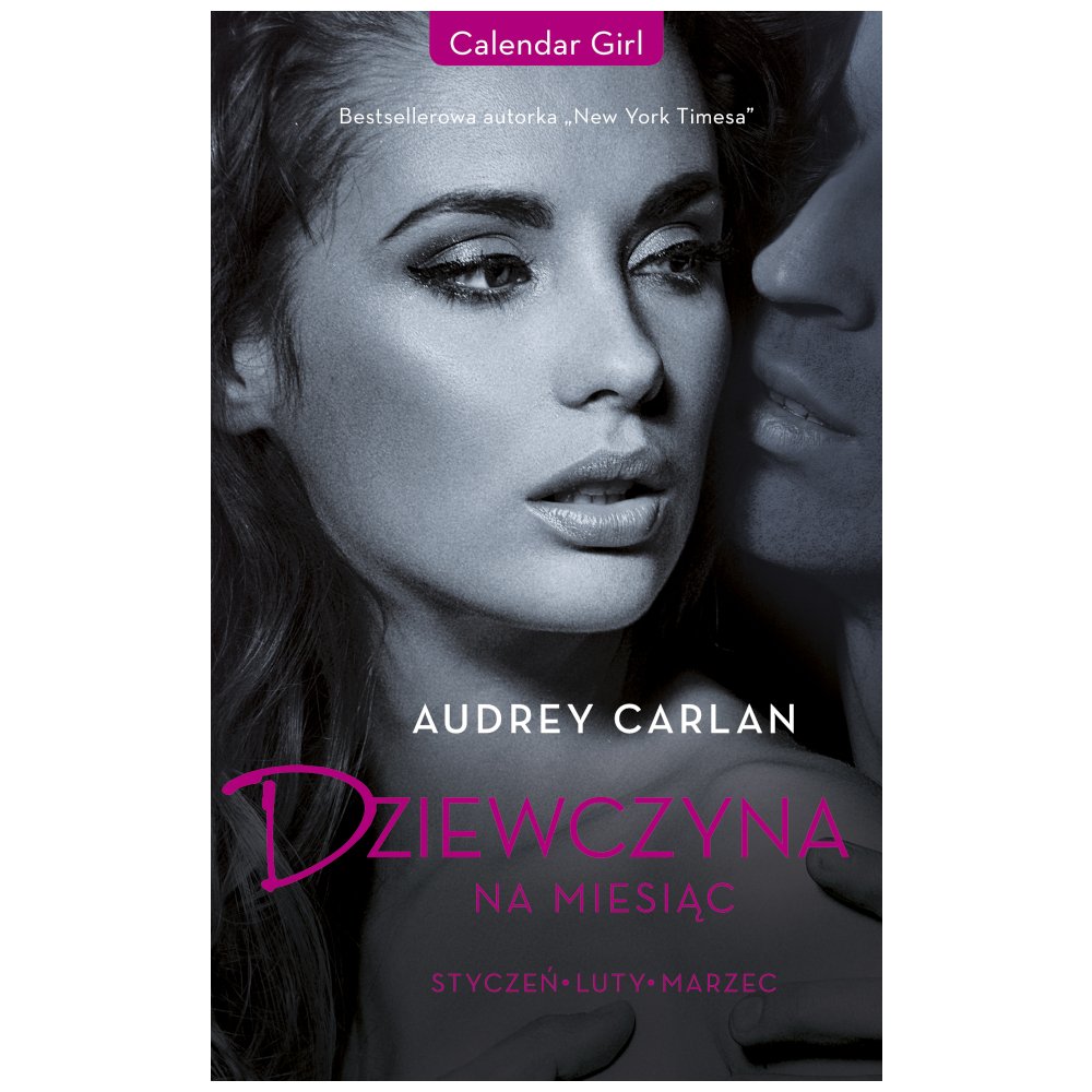 Dziewczyna na miesiąc. Styczeń. Luty. Marzec