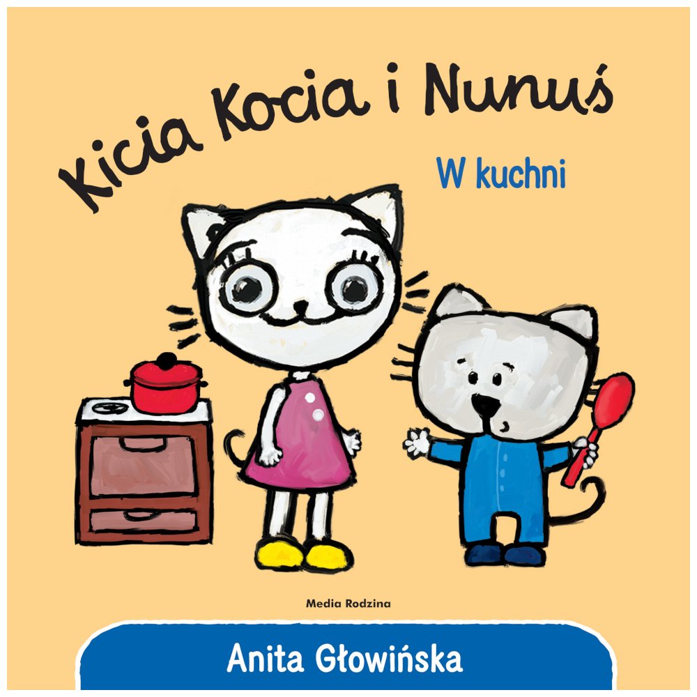 Kicia Kocia i Nunuś. W kuchni