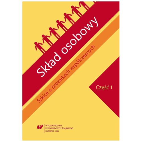 Skład osobowy. Szkice o prozaikach... cz.1