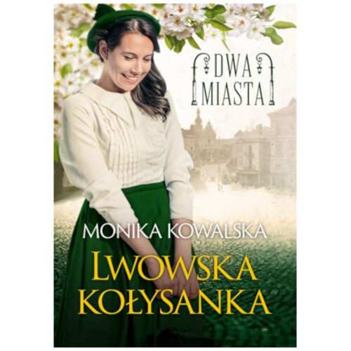 Dwa miasta. Lwowska kołysanka