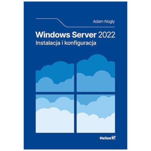 Windows Server 2022. Instalacja i konfiguracja