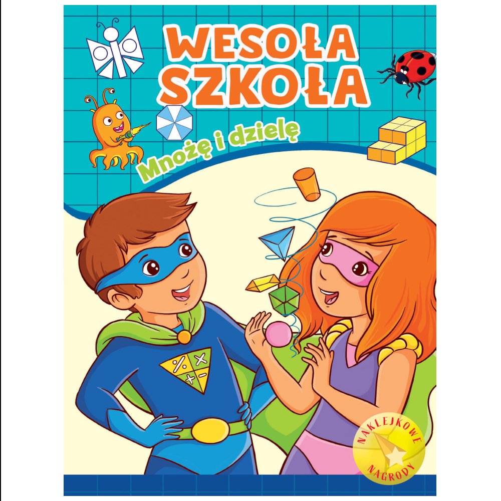 Wesoła szkoła. Mnożę i dzielę
