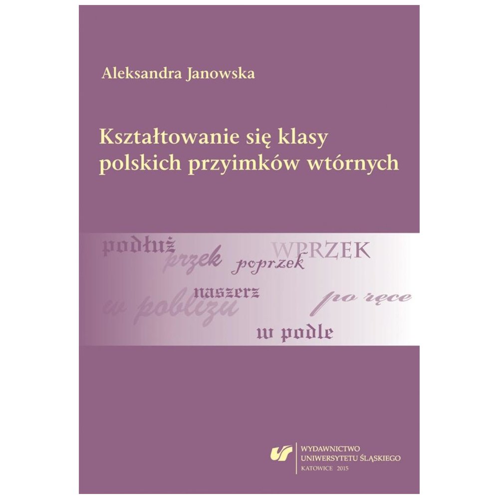 Kształtowanie się klasy polskich przyimków...
