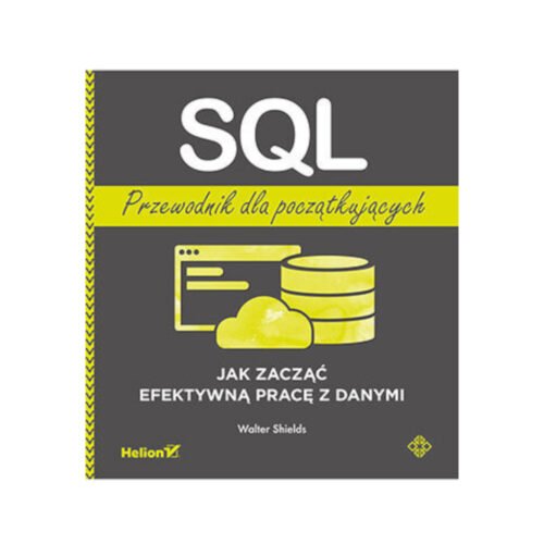 SQL. Przewodnik dla początkujących