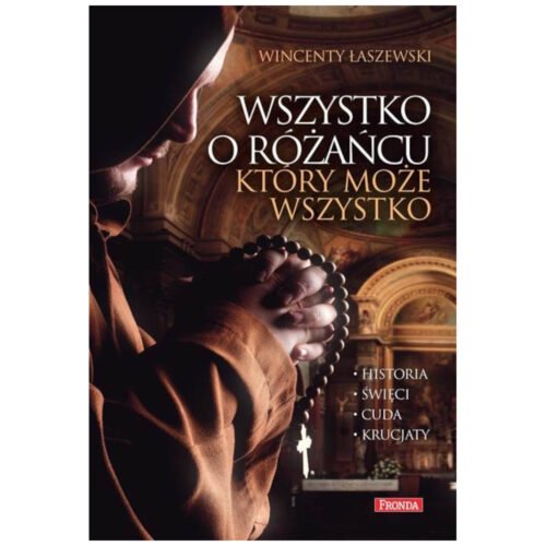 Wszystko o różańcu, który może wszystko