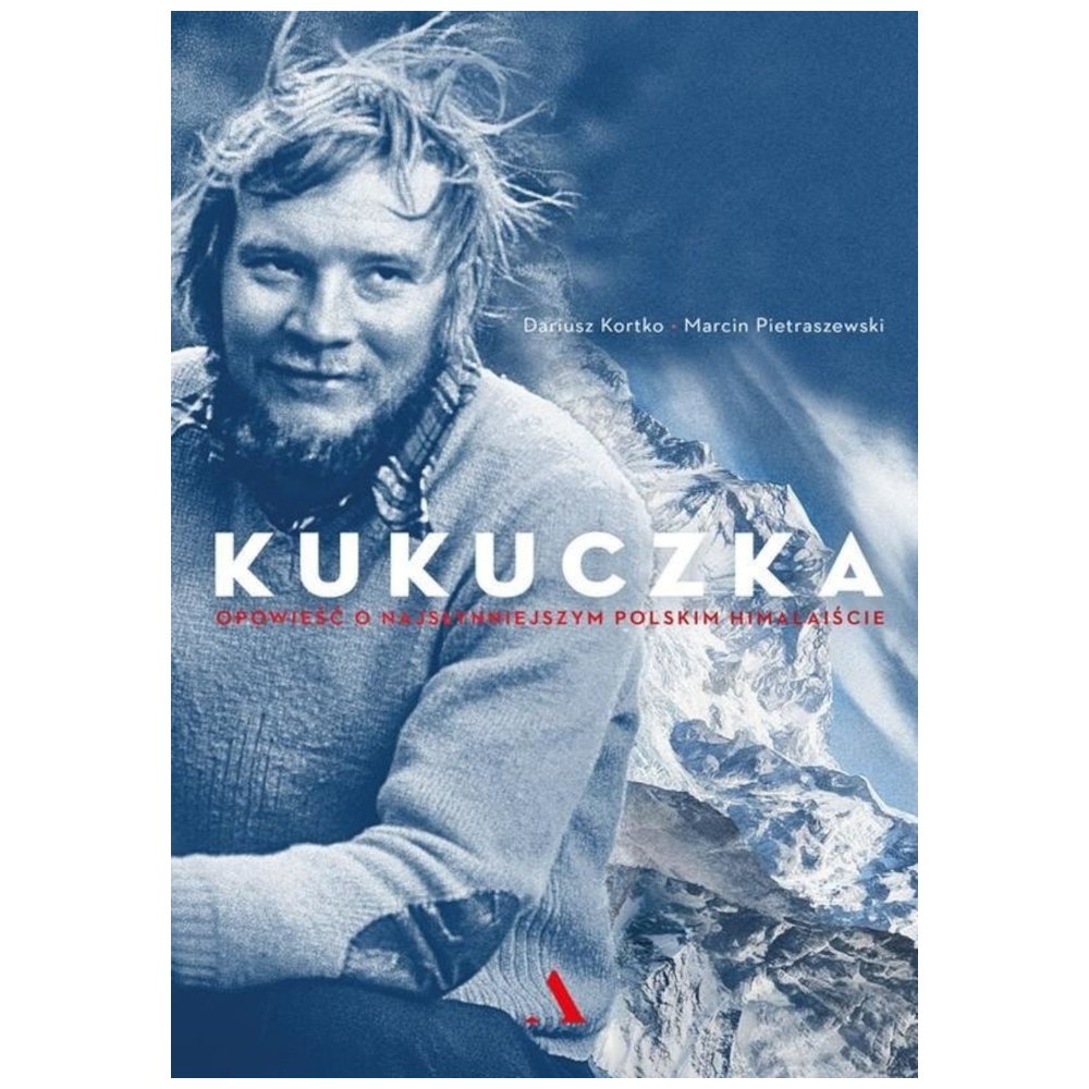 Kukuczka. Opowieść o najsłynniejszym polskim..