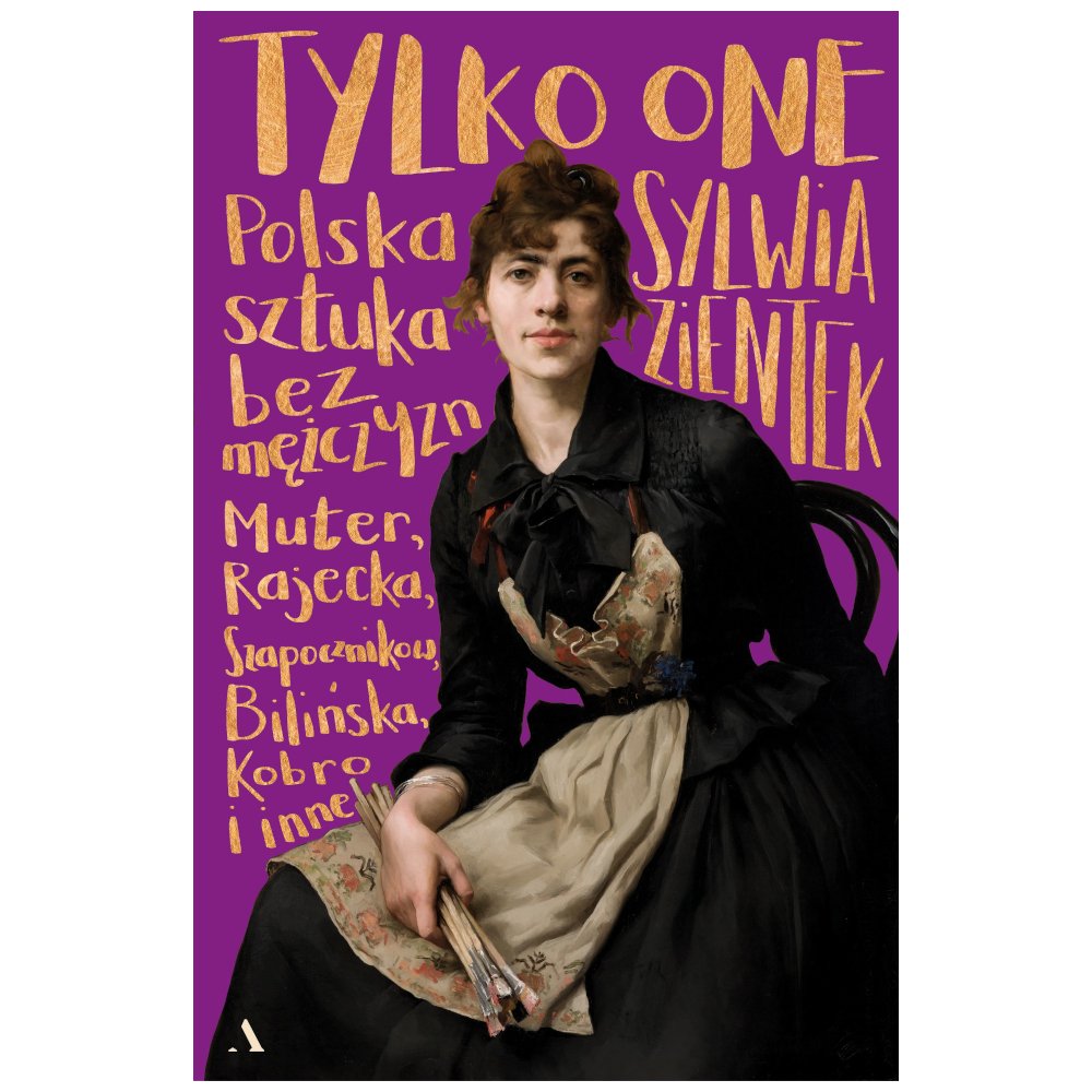 Tylko one. Polska sztuka bez mężczyzn