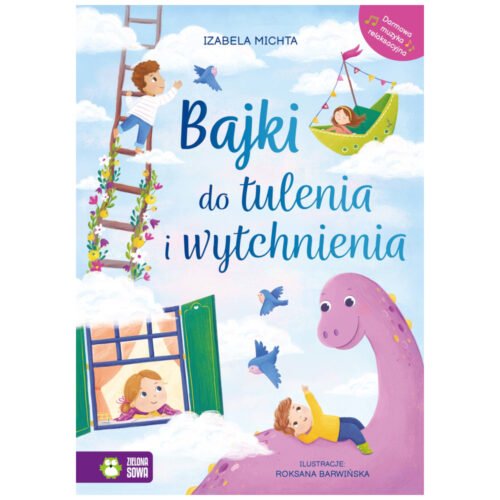 Bajki do tulenia i wytchnienia