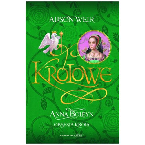 Anna Boleyn. Obsesja króla
