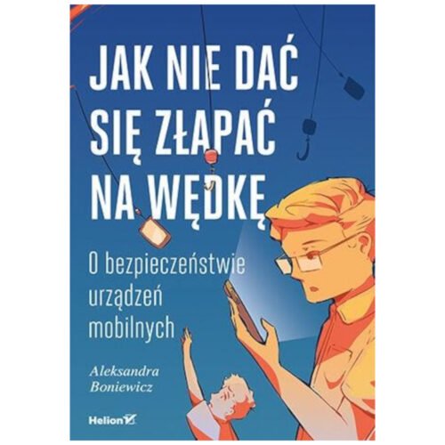 Jak nie dać się złapać na wędkę