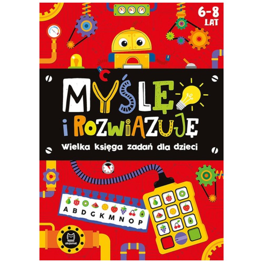 Myślę i rozwiązuję. Wielka księga zadań 6-8 lat