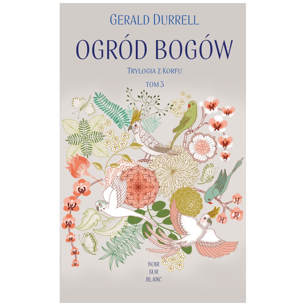 Trylogia z Korfu T.3 Ogród bogów