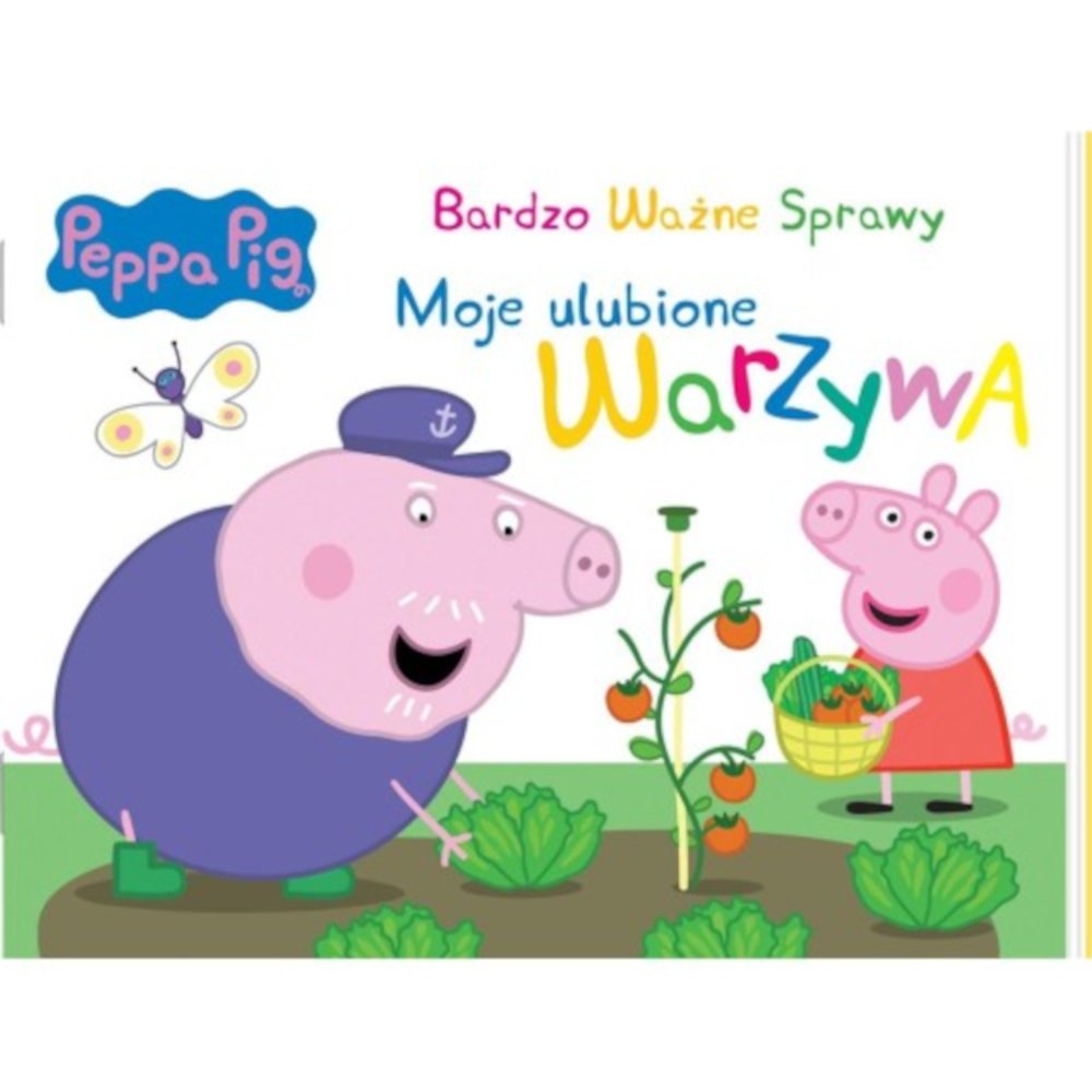 Świnka Peppa. Bardzo Ważne Sprawy. Moje ulubione..