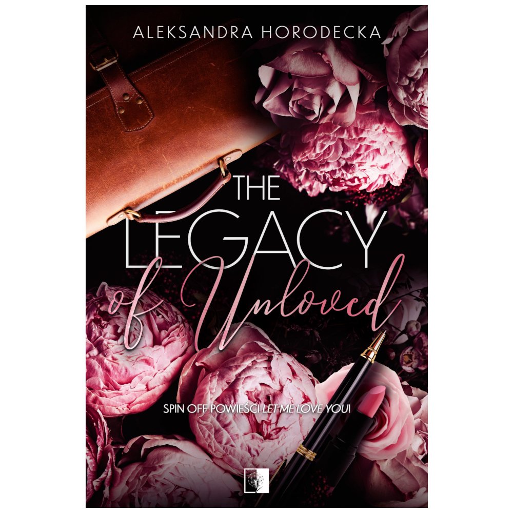 Spin off Let me love you T.1 The Legacy of Unloved