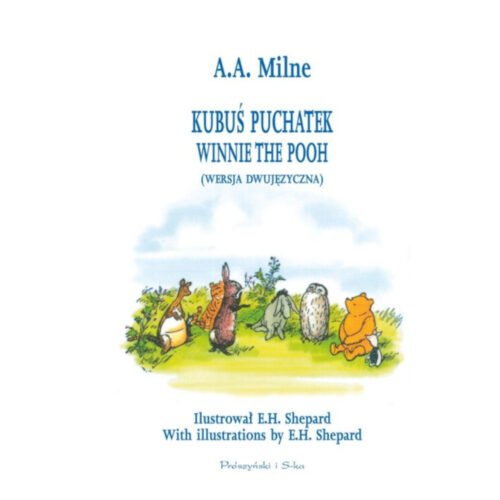 Kubuś Puchatek. Winnie the Pooh w.dwujęzyczna