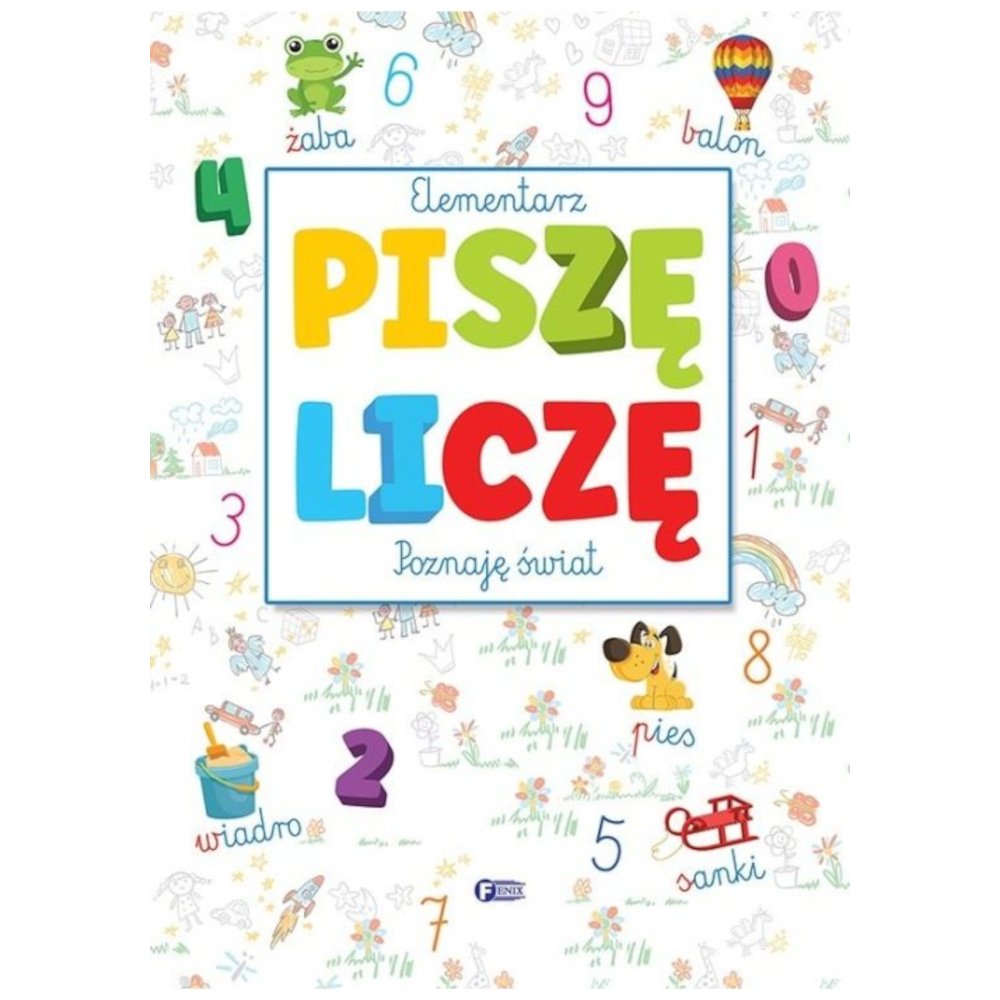 Elementarz, piszę, liczę, poznaję świat