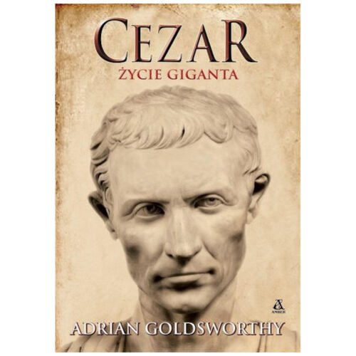 Cezar. Życie giganta