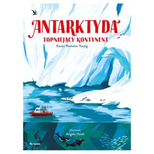 Antarktyda. Topniejący kontynent