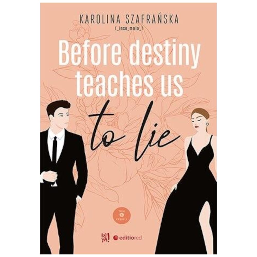 Before destiny teaches us to lie T.1 cz.1