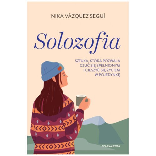 Solozofia. Sztuka, która pozwala czuć się...