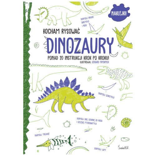 Dinozaury. Kocham rysować