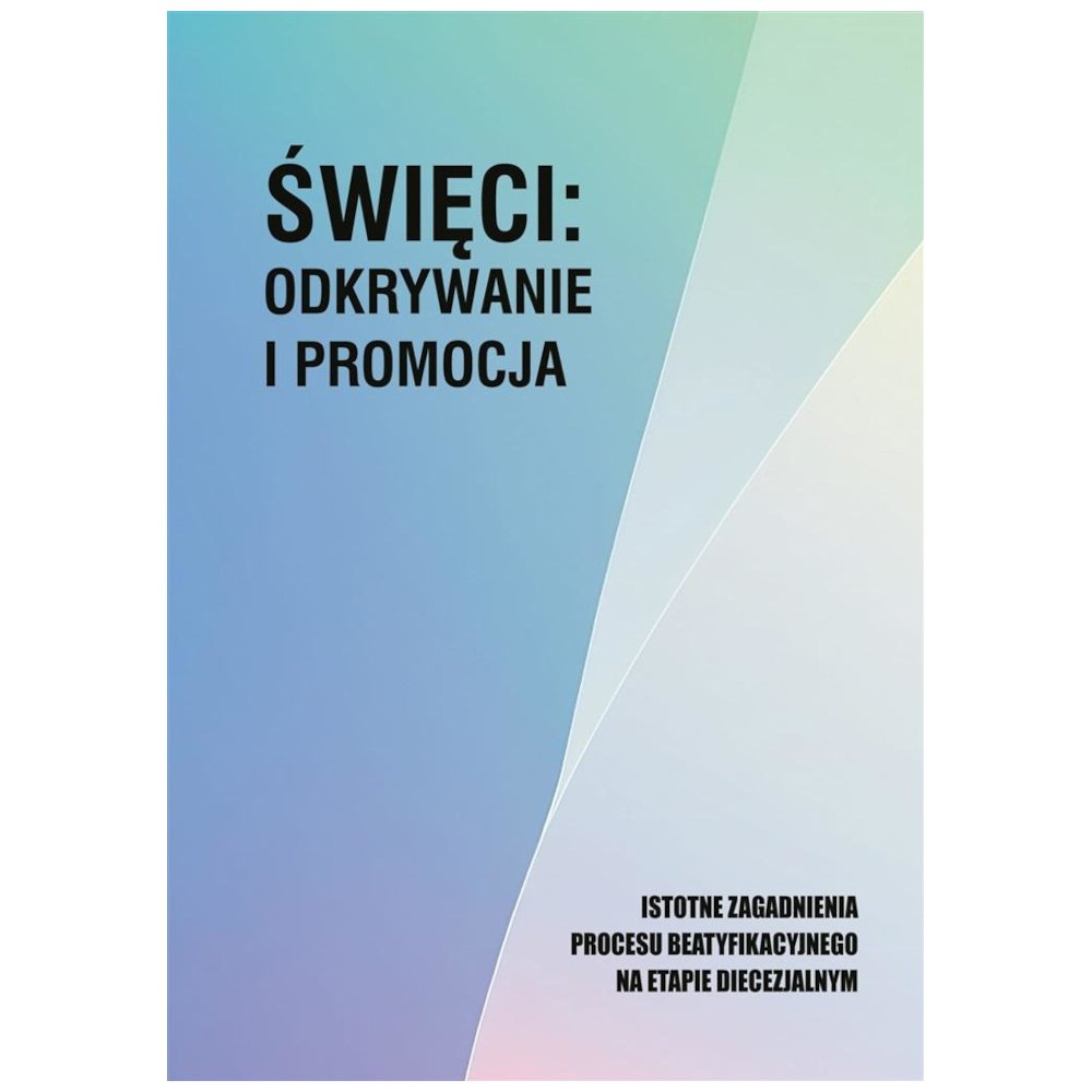 Święci: odkrywanie i promocja