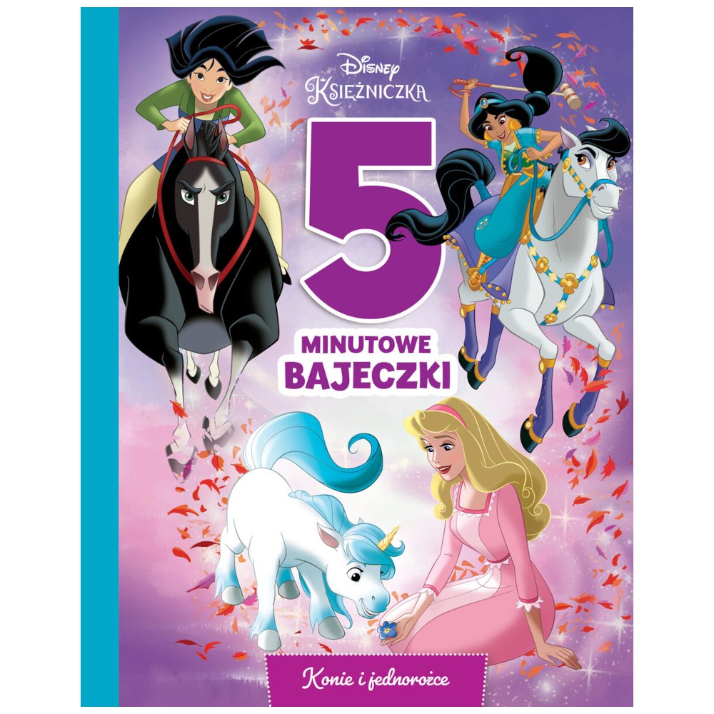5-minutowe bajeczki. Konie i jednorożce. Disney