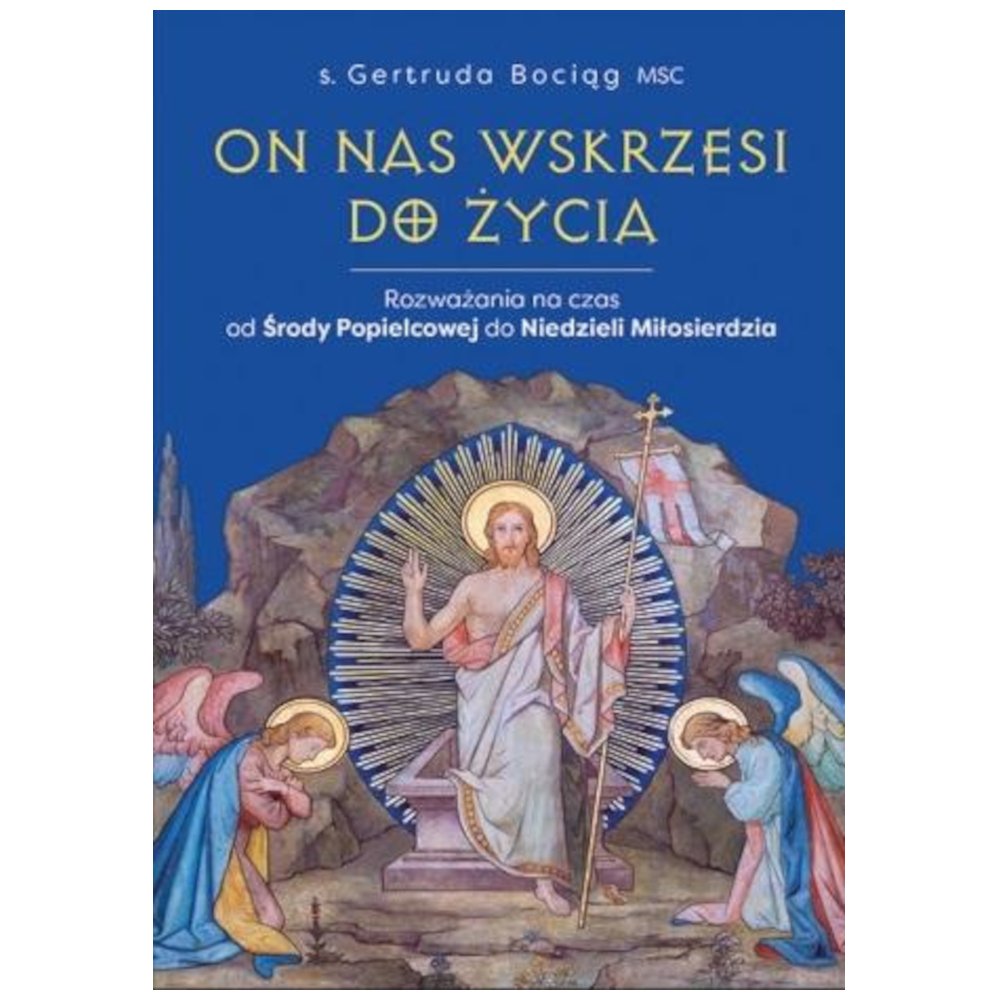 On nas wskrzesi do życia