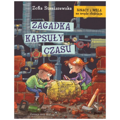 Ignacy i Mela na tropie...Zagadka kapsuły czasu