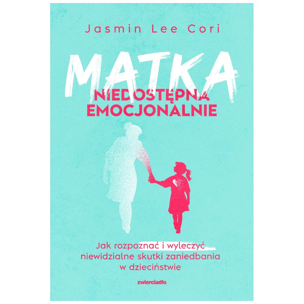 Matka niedostępna emocjonalnie