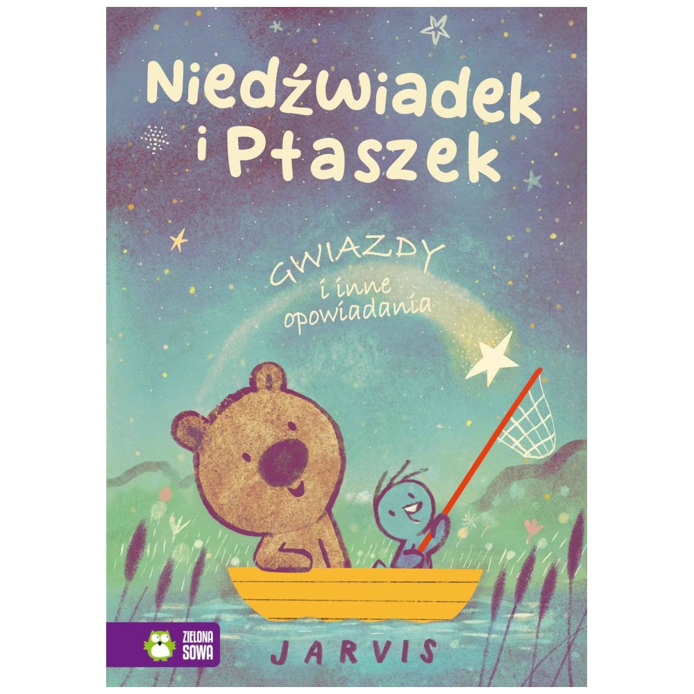 Niedźwiadek i Ptaszek. Gwiazdy i inne opowiadania