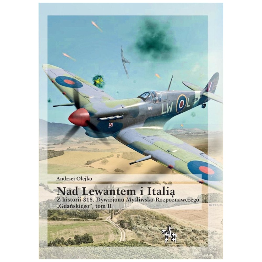 Nad Lewantem i Italią. Z historii 318. Dywizjonu..